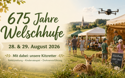 675 Jahre Welschhufe 2026 mit Rehkitzrettung, Kinderratespiel und Drohnenvorführung auf der Festwiese im Gewerbegebiet Welschhufe.